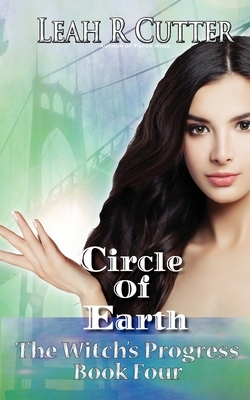 Circle of Earth by Leah R. Cutter
