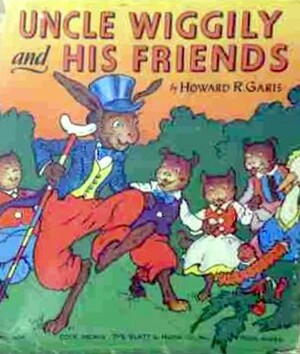 Uncle Wiggily and His Friends by Howard R. Garis