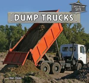 Dump Trucks by Dan Osier