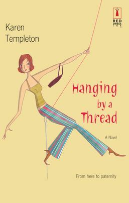 Hanging by a Thread by Karen Templeton