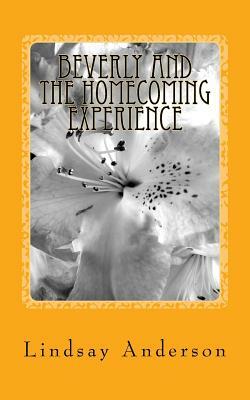 Beverly and the Homecoming Experience: A Beverly Black Novel by Lindsay Anderson