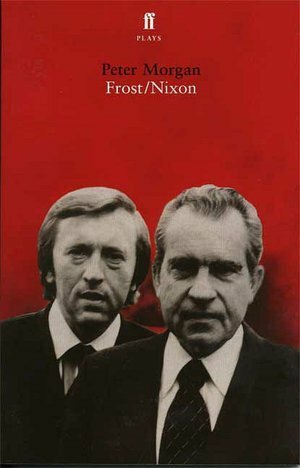 Frost/Nixon by Peter Morgan