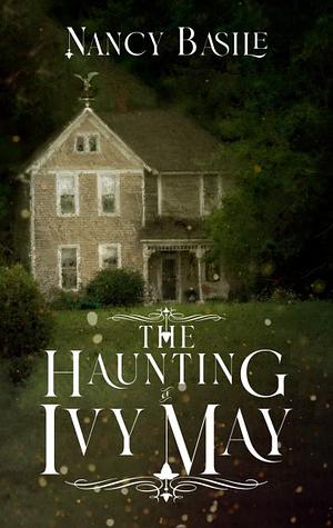 The Haunting of Ivy May by Nancy Basile