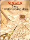 More Creative Sewing Ideas by Singer Sewing Company