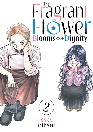 The Fragrant Flower Blooms with Dignity, Volume 2 by Saka Mikami