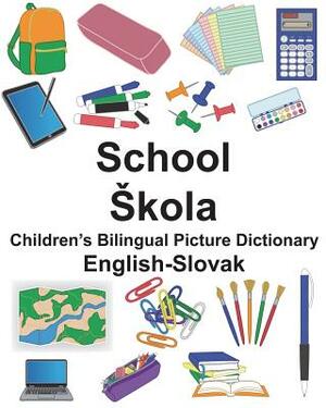 English-Slovak School/Skola Children's Bilingual Picture Dictionary by Richard Carlson Jr