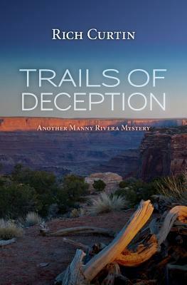 Trails of Deception by Rich Curtin