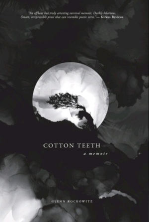 Cotton Teeth by Glenn Rockowitz