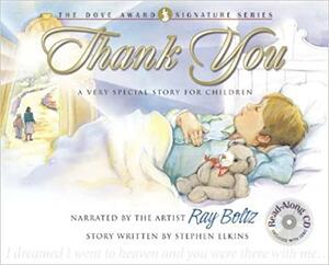 Thank You: A Very Special Story for Children by Stephen Elkins, Ellie Colton, Ray Boltz