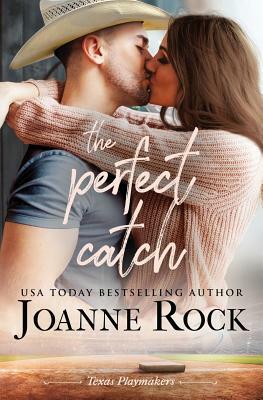 The Perfect Catch by Joanne Rock