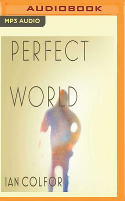 Perfect World by Ian Colford