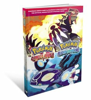 Pokemon Omega Ruby & Pokemon Alpha Sapphire - The Official Hoenn Region Strategy Guide by The Pokemon Company