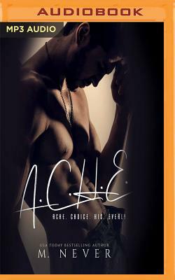A.C.H.E. by M. Never