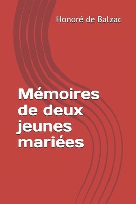 Mémoires de deux jeunes mariées by Honoré de Balzac