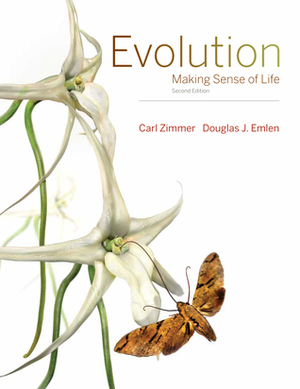 Evolution: Making Sense of Life by Douglas J. Emlen, Carl Zimmer