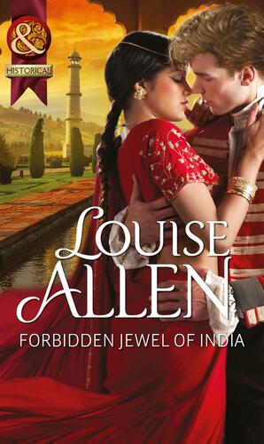 Forbidden Jewel Of India by Louise Allen