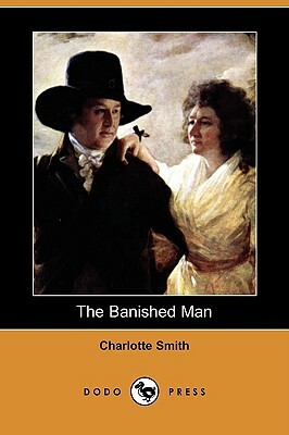 The Banished Man (Dodo Press) by Charlotte Smith
