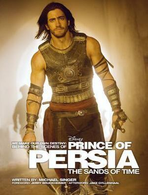 Behind the Scenes of Prince of Persia by Michael Singer