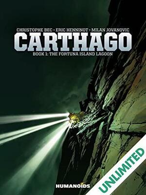 Carthago Vol. 1: The Fortuna Island Lagoon by Milan Jovanovic, Christophe Bec, Christophe Bec, Eric Henninot