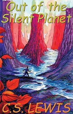 Out of the Silent Planet by C.S. Lewis
