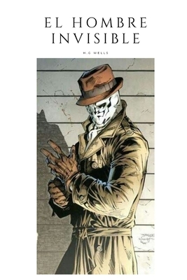 El Hombre Invisible by H.G. Wells