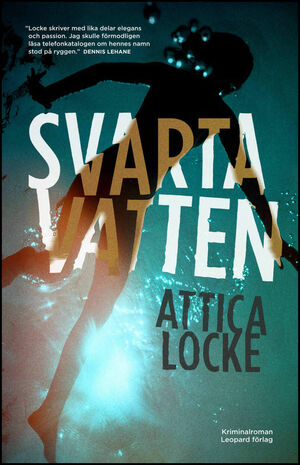 Svarta vatten by Attica Locke