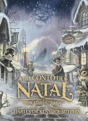 Um conto de Natal: Edição ilustrada by Charles Dickens