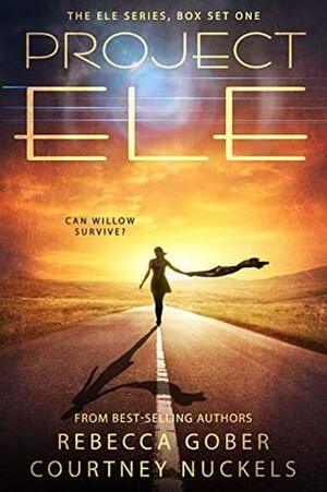 Project ELE Boxed Set One by Rebecca Gober, Courtney Nuckels