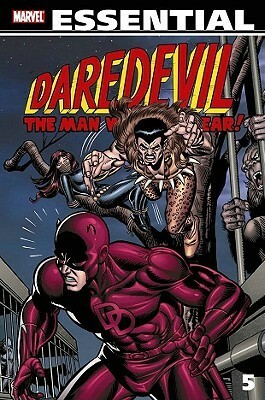 Essential Daredevil, Vol. 5 by Chris Claremont, Syd Shores, Sal Buscema, Gene Colan, Len Wein, Don Heck, Marv Wolfman, Gerry Conway, Rick Buckler, Steve Gerber, Bob Brown, Tony Isabella, Jim Starlin