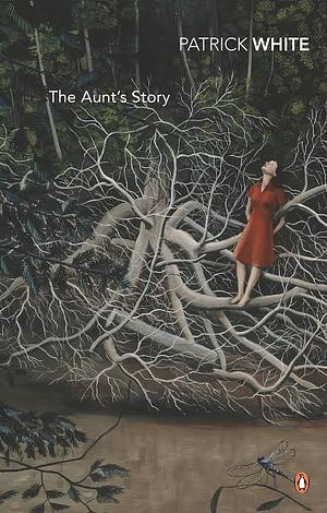 The Aunt's Story by Patrick White