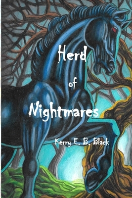 Herd of Nightmares by Kerry E. B. Black