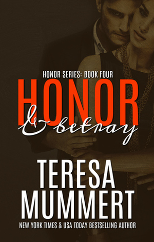 Honor & Betray by Teresa Mummert