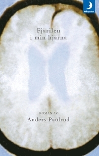 Fjärilen i min hjärna by Anders Paulrud