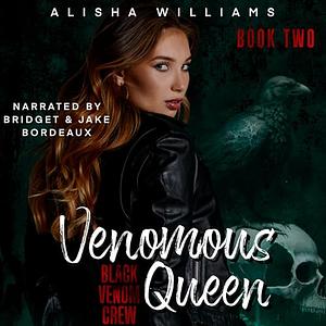 Venomous Queen by Alisha Williams