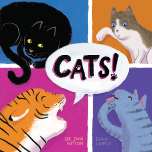 Cats! by John Hutton, Doug Cenko