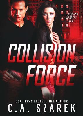 Collision Force by C. A. Szarek