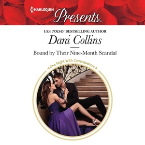 Bound by Their Nine-Month Scandal by Dani Collins