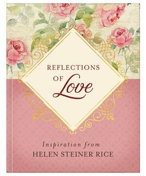 Reflections of Love by Helen Steiner Rice