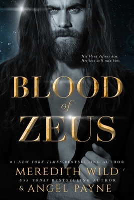 Blood of Zeus, Volume 1: Blood of Zeus: Book One by Angel Payne, Meredith Wild