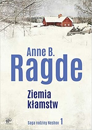 Ziemia kłamstw by Anne B. Ragde