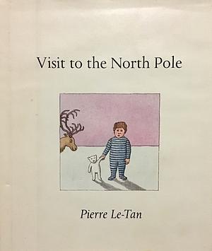 Visit to the North Pole by Pierre Le-Tan