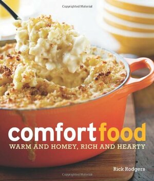 Williams-Sonoma Comfort Food: Warm and Homey, Rich and Hearty by Williams-Sonoma, Rick Rodgers