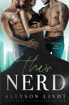 Their Nerd: An MMF Ménage Romance by Allyson Lindt