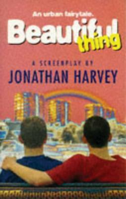 Beautiful Thing Screenplay by Jonathan Harvey