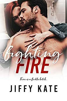 Fighting Fire by Jiffy Kate