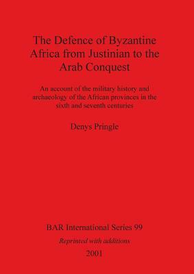 Defence of Byzantine Africa by Denys Pringle