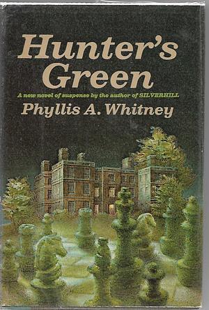 Hunter's Green by Phyllis a. Whitney