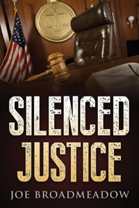 Silenced Justice by Joe Broadmeadow