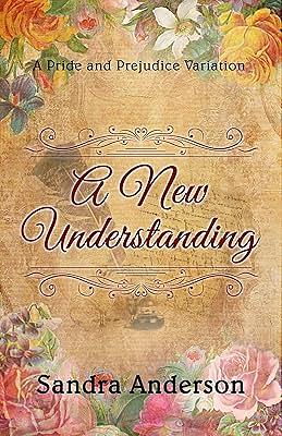 A New Understanding by Sandra Anderson