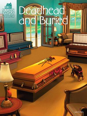 Deadhead and Buried by Jan Fields